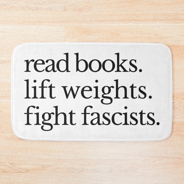 Item preview, Read Books Lift Weights Fight Fascists - Anti Fascism  designed and sold by Eh Plus Designs.