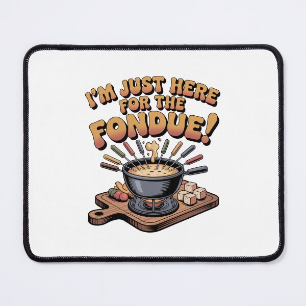 Item preview, I'm Just Here For The Fondue Cheese and Veggies Design designed and sold by Peter Stawicki.