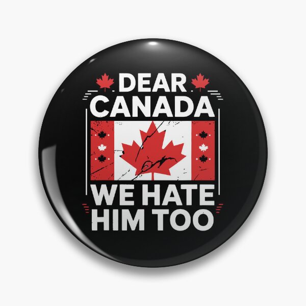 Item preview, Dear Canada We Hate Him Too designed and sold by Rivolli.