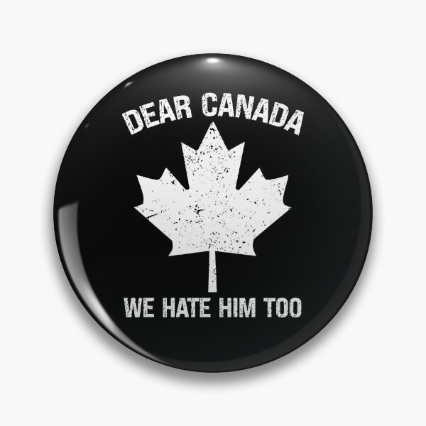Item preview, Dear Canada We Hate Him Too designed and sold by Rivolli.