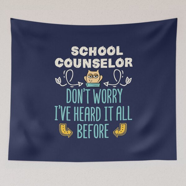 Item preview, Funny School Counselor Don't Worry I've Heard It All Before designed and sold by jaygo.