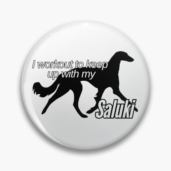 Item preview, I workout to keep up with my Saluki designed and sold by Adventuring Borders.