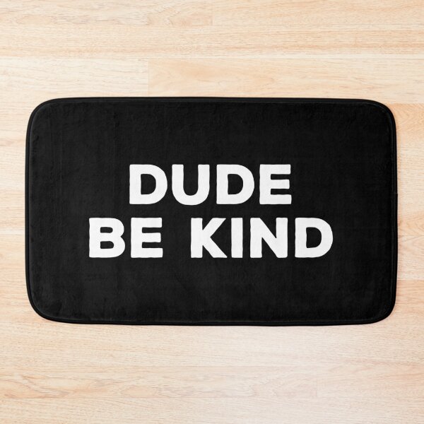 Item preview, Dude Be Kind designed and sold by kalyaidriza.