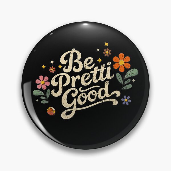 Item preview, Be Pretti Good designed and sold by PatternGallery.