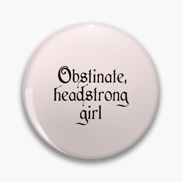 Item preview, obstinate, headstrong girl designed and sold by corbrand.