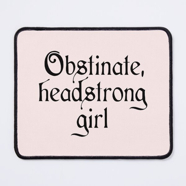 Item preview, obstinate, headstrong girl designed and sold by corbrand.