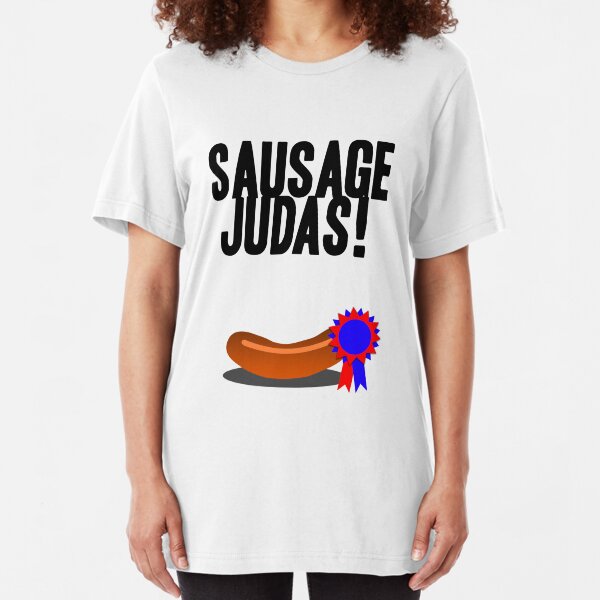 Sausage Judas! Slim Fit T-Shirt