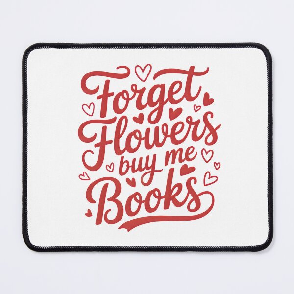 Item preview, Book Lover Valentine, Forget Flowers QuoteBook Lover, Bookish Quote Sticker Design, Valentine Bookish ,Trendy Valentine Day,Forget,Flowers Buy Me Books designed and sold by anchareeya.