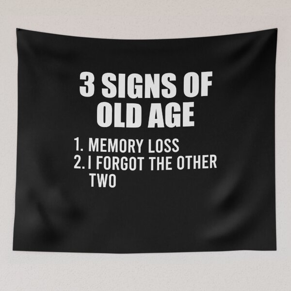 Item preview, 3 Signs of Old Age - Funny Old People Joke designed and sold by kavitasyavera.
