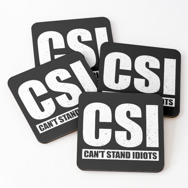 Item preview, C.S.I. Can't Stand Idiots - Funny Hilarious Saying designed and sold by kavitasyavera.