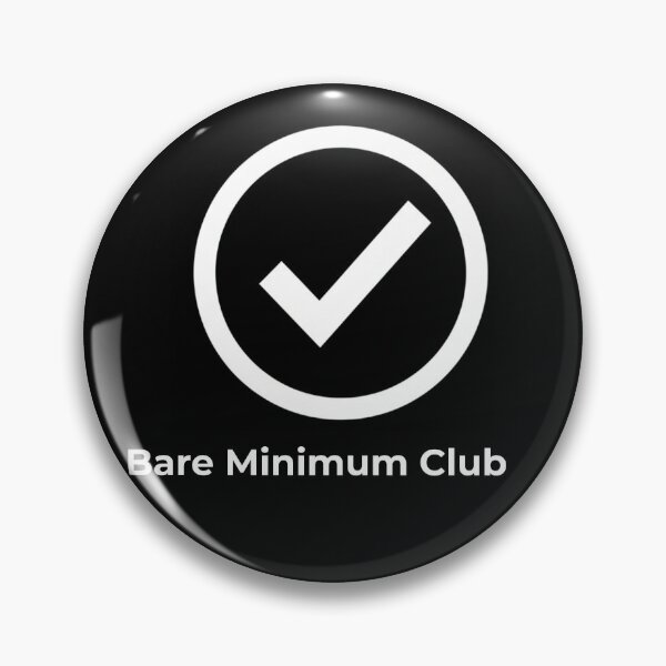 Item preview, Bare Minimum Club – Anti Hustle Minimalist Design designed and sold by Ouss-gha.