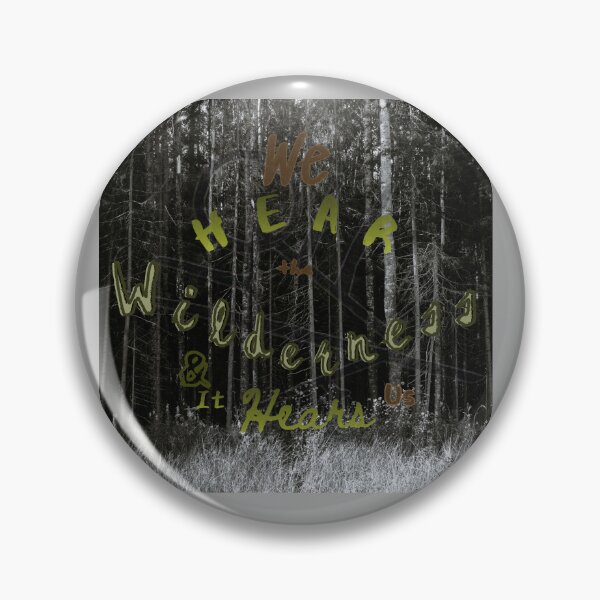 Item preview, We Hear the Wilderness and It Hears Us designed and sold by Izzy's Stuff and Things.