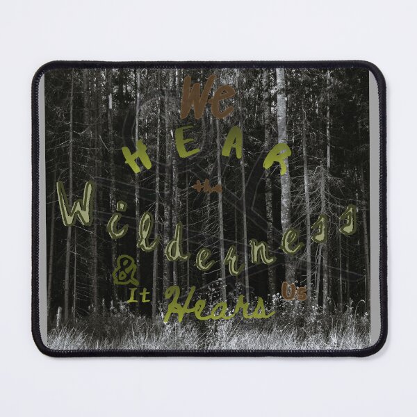 Item preview, We Hear the Wilderness and It Hears Us designed and sold by Izzy's Stuff and Things.
