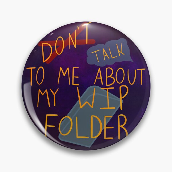 Item preview, Don't Talk To Me About My WIP Folder designed and sold by Transcendragons.
