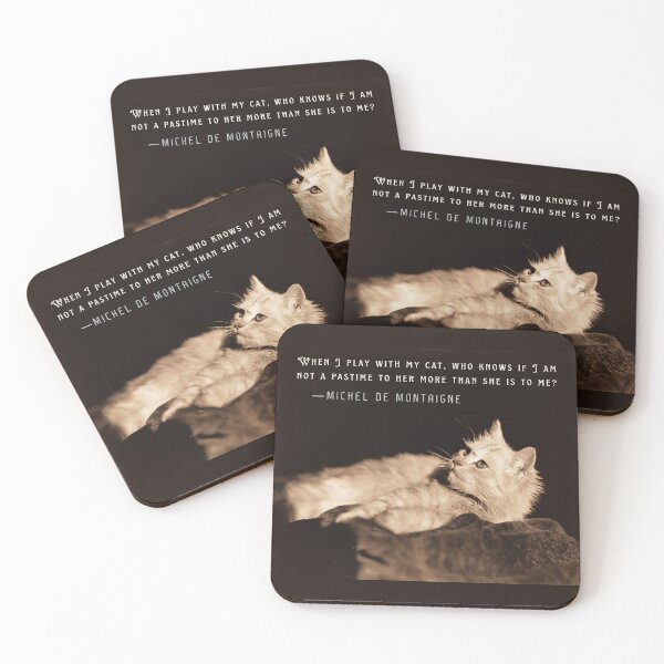 Item preview, Michel de Montaigne quote: When I play with my cat, who knows if I am not a pastime to her more than she is to me? designed and sold by artbleed.
