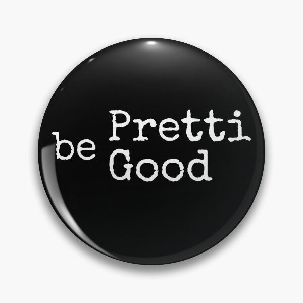 Item preview, Be Pretti Good designed and sold by snippetofevelyn.