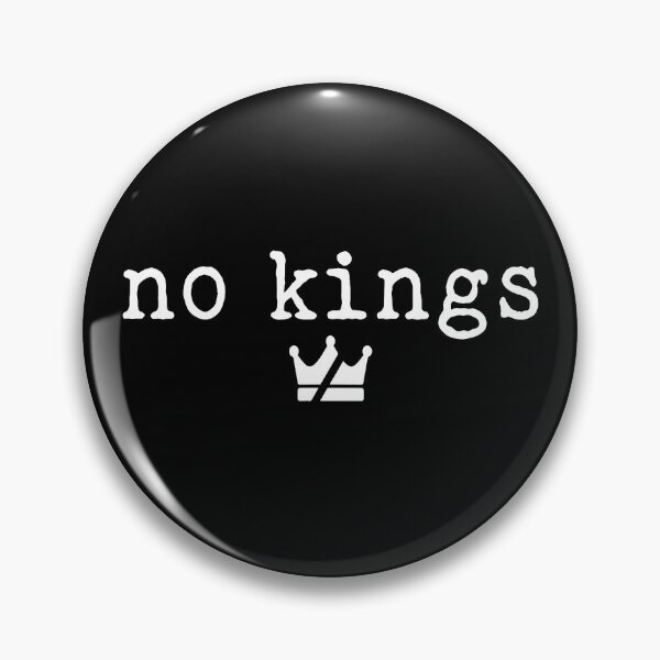 Item preview, No Kings designed and sold by snippetofevelyn.