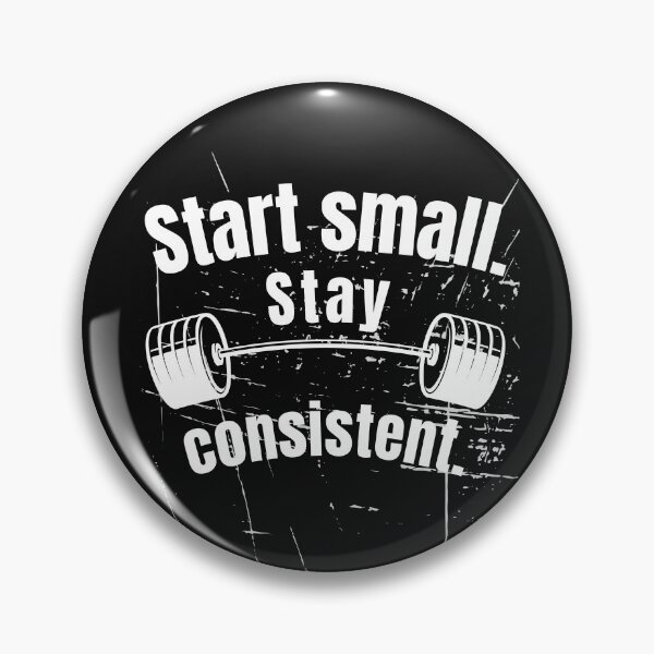 Item preview, Start small. Stay consistent. Gym Fitness Motivation Quote designed and sold by TeeArtWorld.