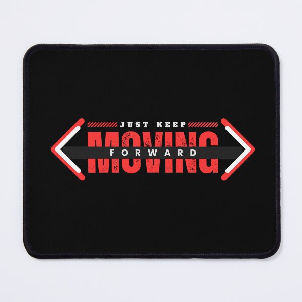 Item preview, Just Keep Moving Forward – Bold Motivational Typography Design designed and sold by teevraa.