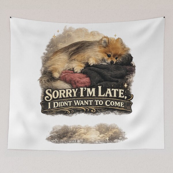 Item preview, Sorry I’m Late, I Didn’t Want to Come designed and sold by StrayaDesign.