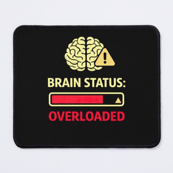 Item preview, Brain Status Overloaded – Funny Mental Multitasking Design designed and sold by AdicretorDesign.