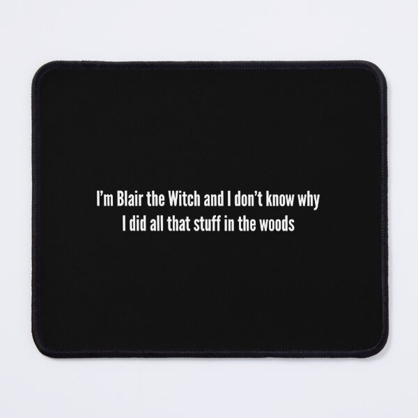 Item preview, I'm Blair The Witch And I Don't Know What Happened designed and sold by Cyndianales.