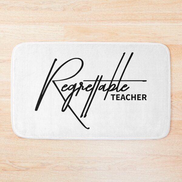 Item preview, Regrettable Teacher - Relatable Sarcastic Classroom Humour designed and sold by ReggieDior.