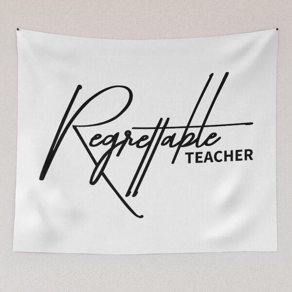 Item preview, Regrettable Teacher - Relatable Sarcastic Classroom Humour designed and sold by ReggieDior.