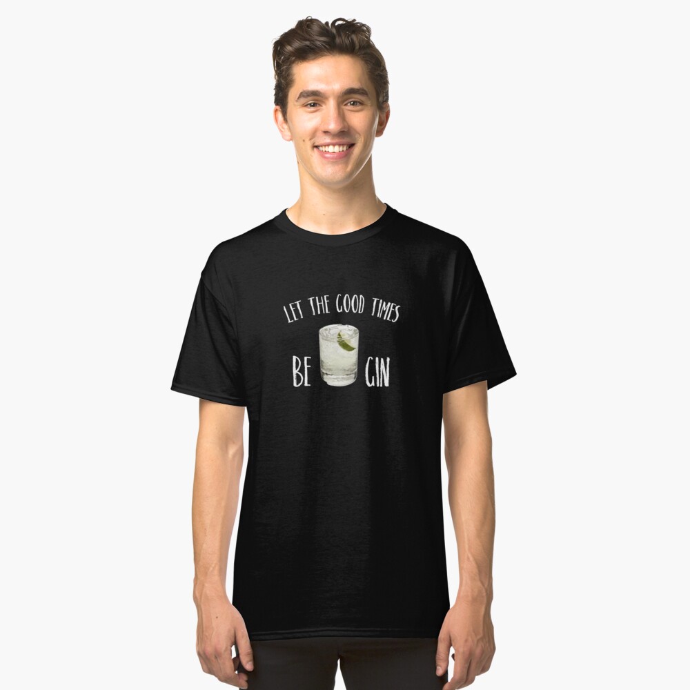 let the fun be gin shirt