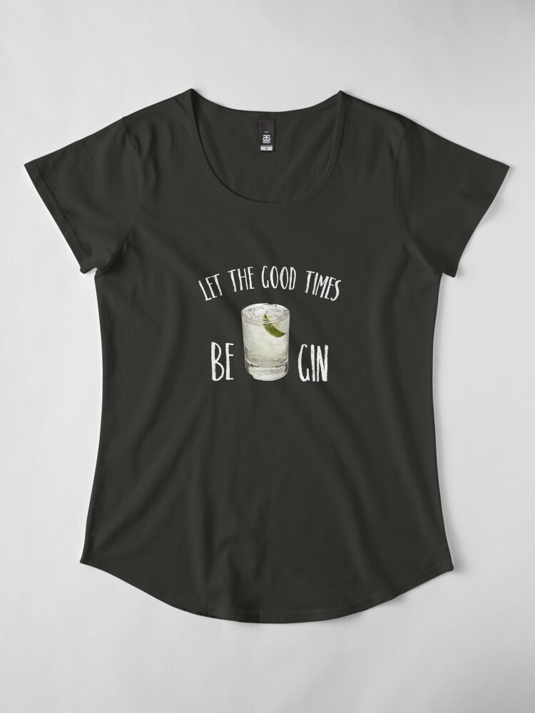 let the fun be gin t shirt