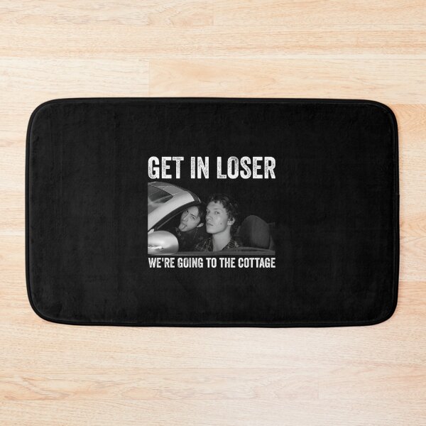 Item preview, Get In Loser We'Re Going To The Cottage designed and sold by slumber-1.
