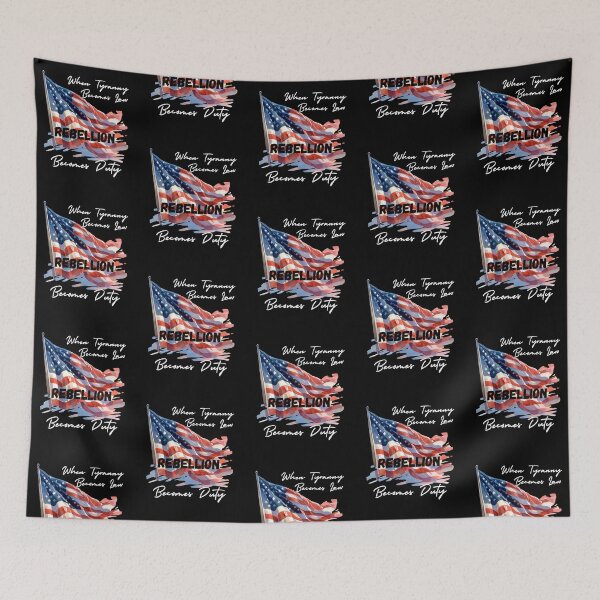 Item preview, When Tyranny Becomes Law Rebellion Becomes Duty designed and sold by SquirrelDesignLLC.