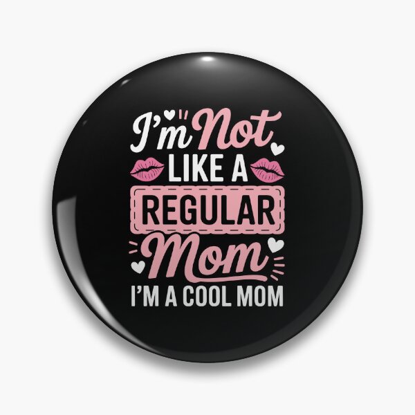 Item preview, I'm not like a regular mom I'm a cool mom designed and sold by jkrphoto.