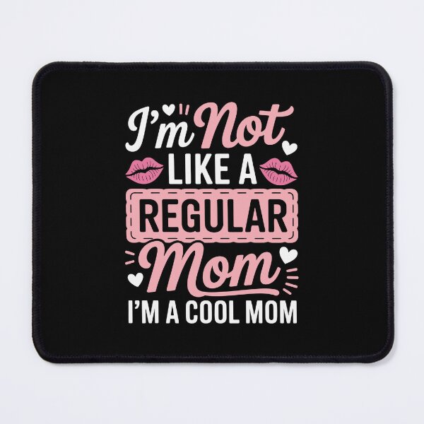 Item preview, I'm not like a regular mom I'm a cool mom designed and sold by jkrphoto.