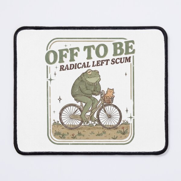 Item preview, Off To Be Radical Left Scum Frog Bicycle Meme designed and sold by gustavbellocci.
