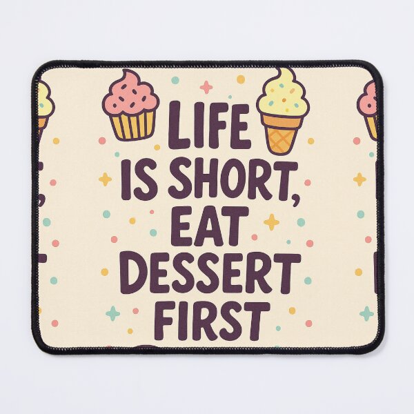 Item preview, Life Is Short Eat Dessert First Funny Quote Design designed and sold by mbmstores.