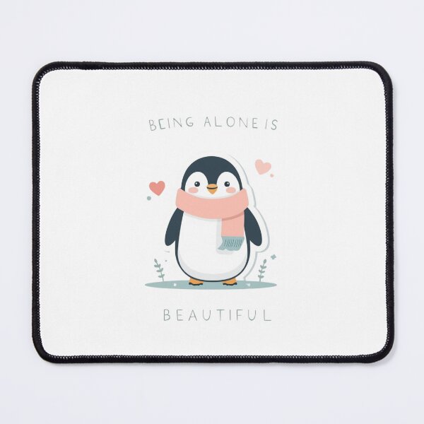Item preview, Being Alone Is Beautiful Cute Penguin Design designed and sold by Shanker-studio.