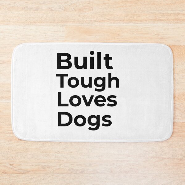 Item preview, Built Tough Loves Dogs designed and sold by FWAHAB.