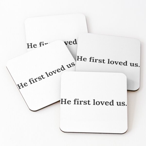 Item preview, He first loved us. designed and sold by Luisshopp.