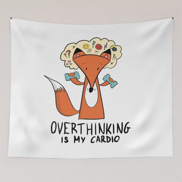 Item preview, Overthinking Is My Cardio Funny Fox Anxiety Humor designed and sold by DesignFreakArt.