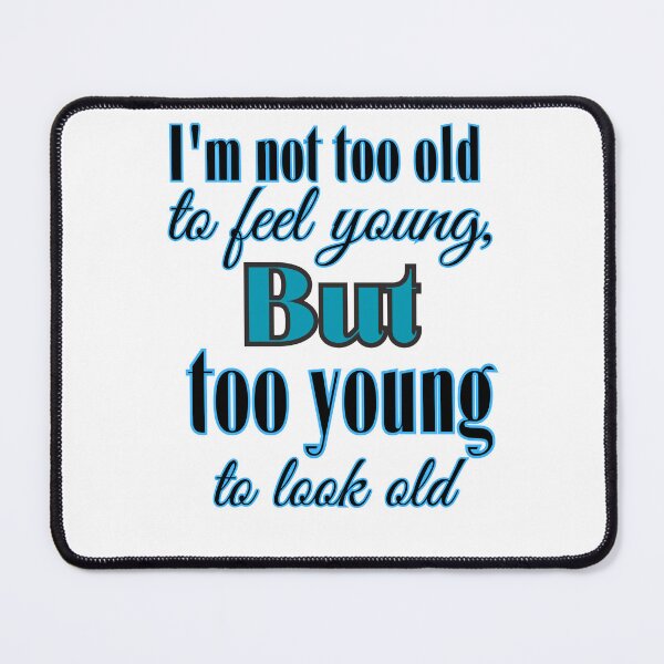 Item preview, I'm not to old designed and sold by Zenobi Planet.