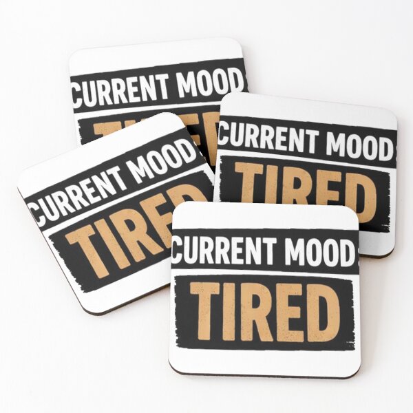 Item preview, Current Mood Tired #2 designed and sold by DinsignStudio.