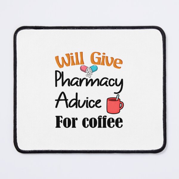 Item preview, Pharmacy Advice For Coffee designed and sold by ioglesmh99.