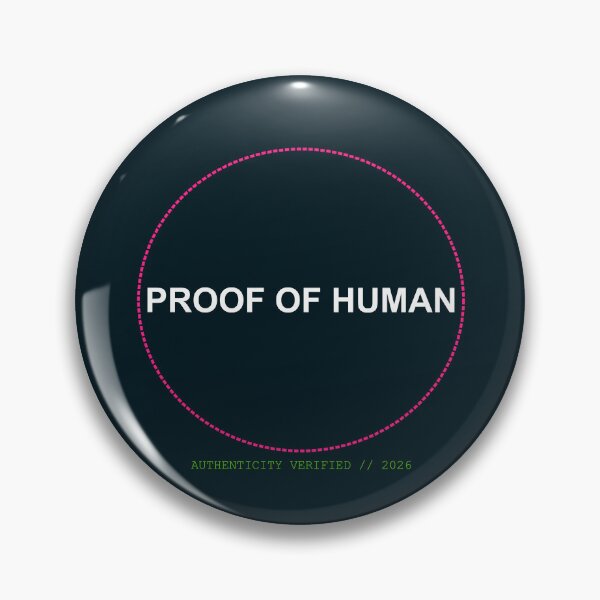 Item preview, Proof of Human - AI Era Verified Identity. designed and sold by Mikidesign1988.