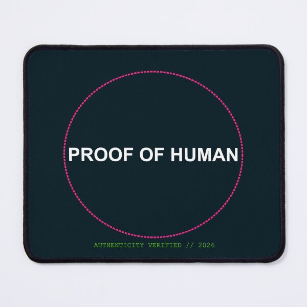 Item preview, Proof of Human - AI Era Verified Identity. designed and sold by Mikidesign1988.