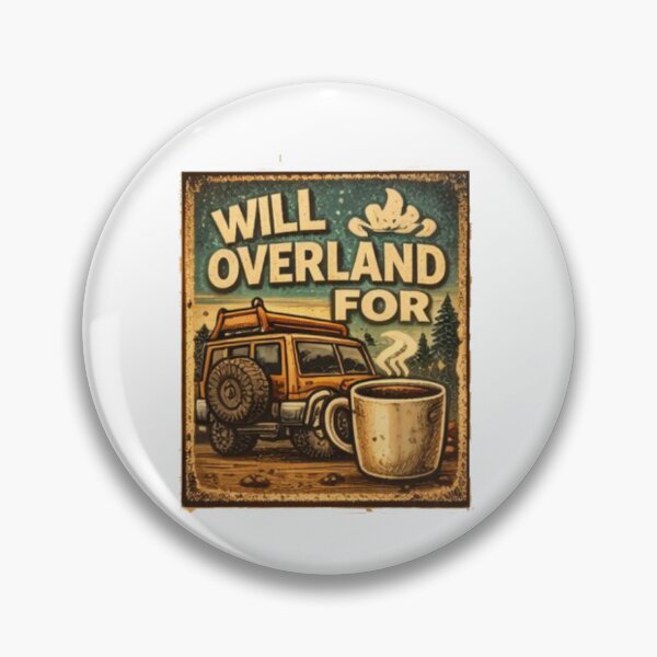 Item preview, Will Overland For Coffee Off-Road Adventure Coffee Illustration designed and sold by AmaroWheels.
