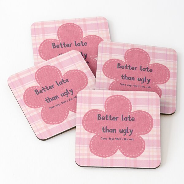 Item preview, Better late than ugly, some days that’s the rule, Quote wall art designed and sold by Mere & Co.