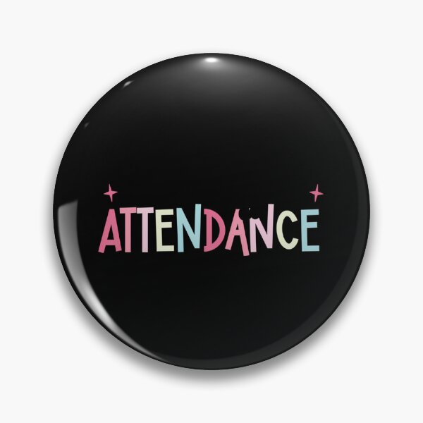 Item preview, Submit Your Attendance designed and sold by ioglesmh99.