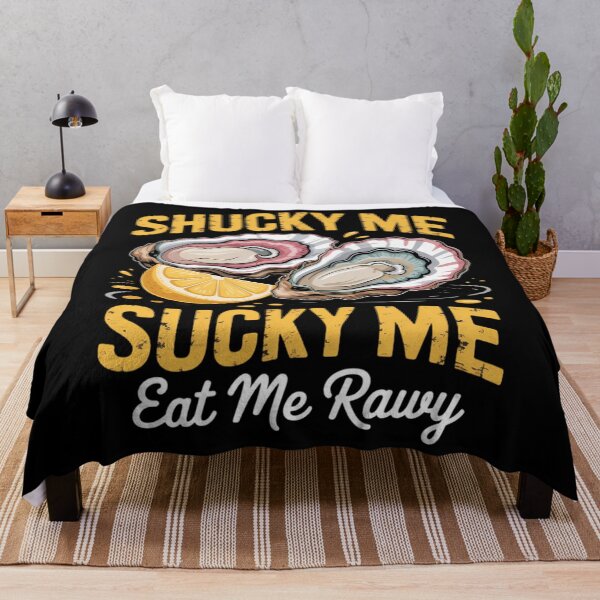 Item preview, Shuck Me Suck Me Eat Me Raw Funny Oyster Seafood Pun Grunge designed and sold by LittleBO5.
