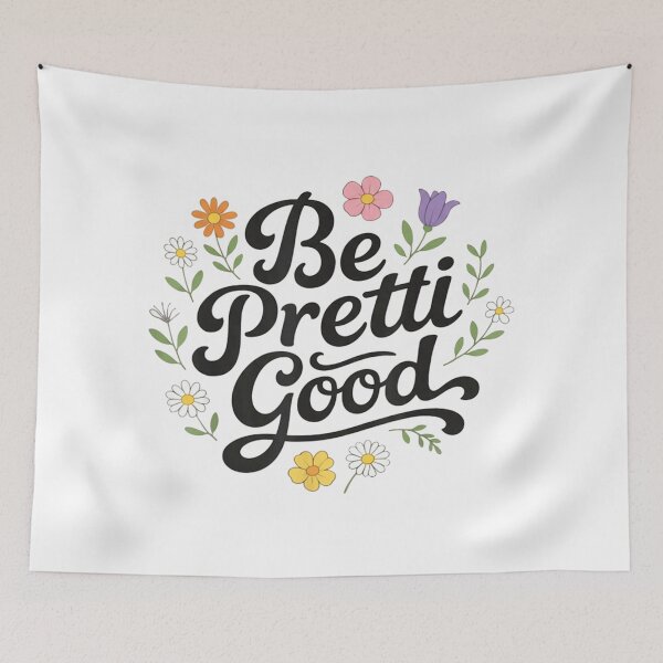Item preview, Retro Aesthetic Floral Be Pretti Good Positive Vibe Inspirational Quote Art designed and sold by RuperDelois.